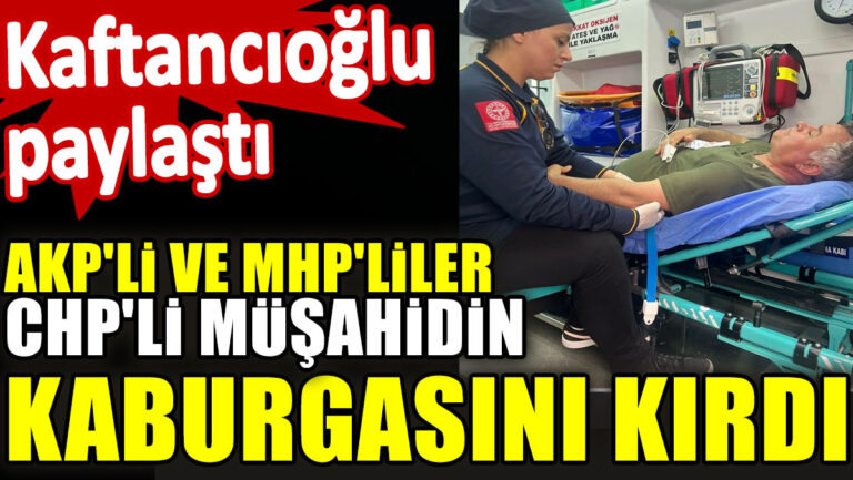 akpli-ve-mhplier-chpli-musahidin-kaburgasini-kirdi-kaftancioglu-paylasti-fEEsI2za.jpg