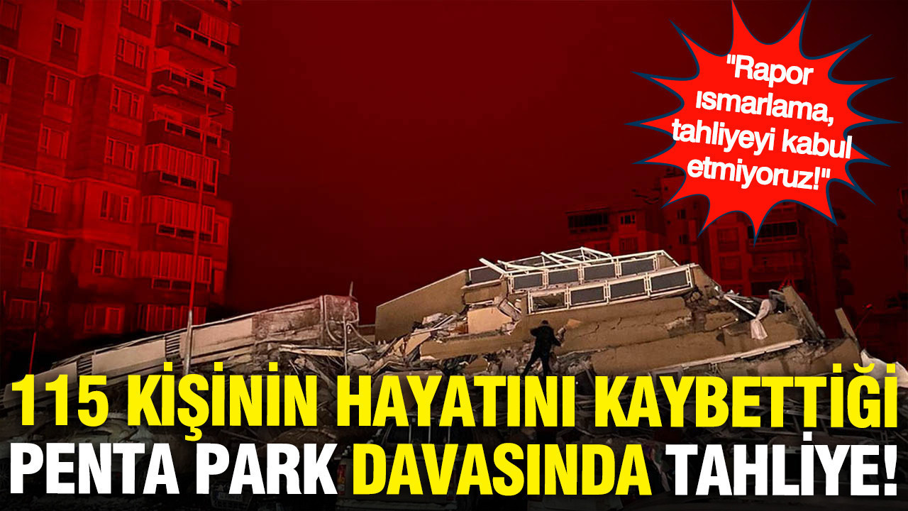 Penta Park Sitesi Davasında Şok Karar: “Bilirkişi Raporu ısmarlama, Tahliye Hukuksuz”
