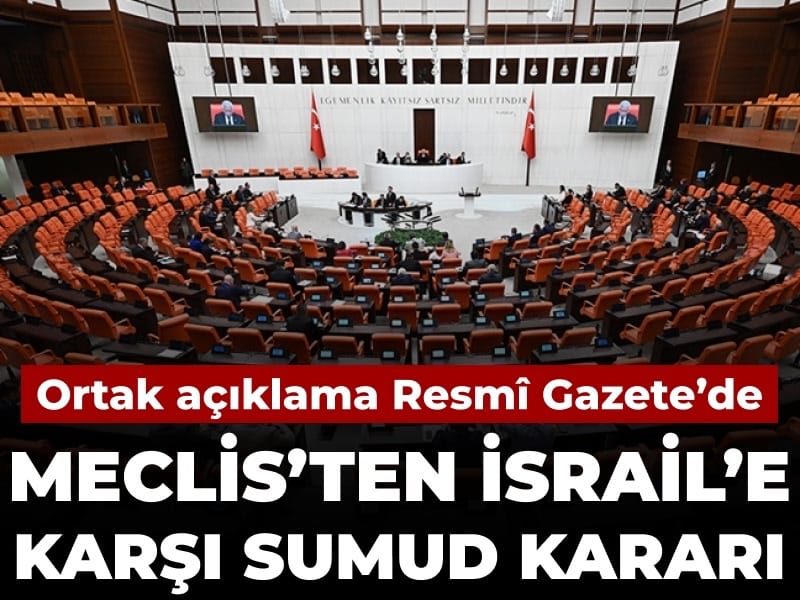TBMM’den İsrail’e Yönelik Sert Sumud Kararı Resmi Gazete’de Yer Aldı