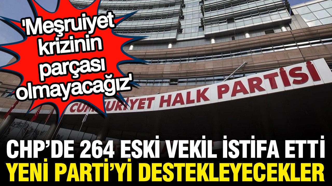 264 eski vekil chpden istifa etti yeni partiyi destekleyecekler Cipj6BMx
